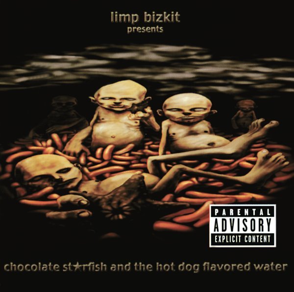 Chocolate Starfish And The Hot Dog Flavored Water - Limp Bizkit