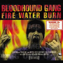 Fire Water Burn - Bloodhound Gang