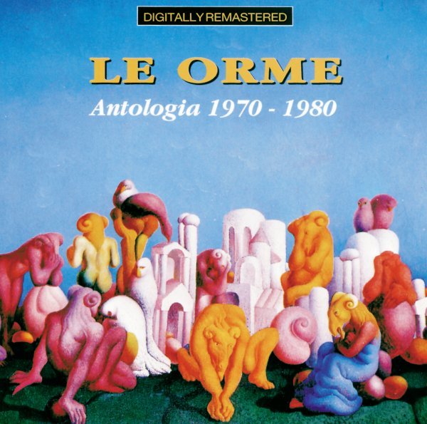 Le Orme: Antologia 1970 - 1980 - Le Orme