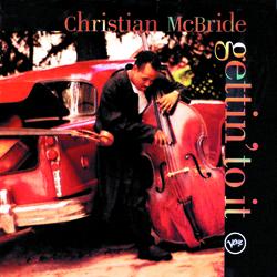 Gettin' To It - Christian McBride