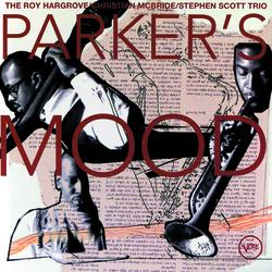 Parker's Mood - Roy Hargrove, Christian McBride, Stephen Scott