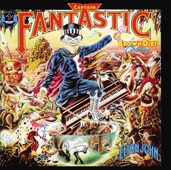 Captain Fantastic And The Brown Dirt Cowboy - Elton John