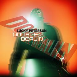 Double Dealin' - Lucky Peterson