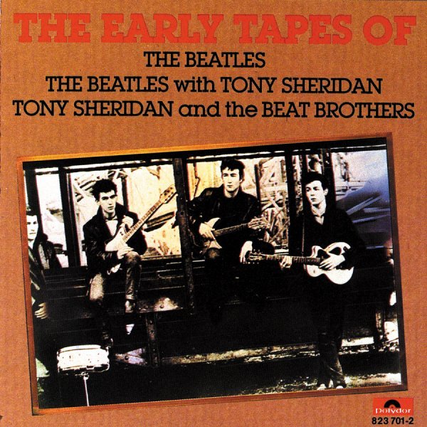 The Early Tapes Of The Beatles - The Beatles, Tony Sheridan