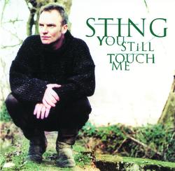You Still Touch Me - Sting