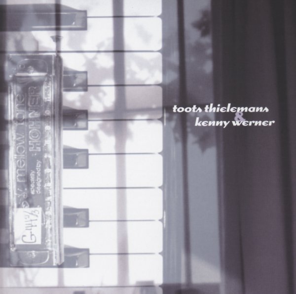 Toots Thielemans & Kenny  Werner - Toots Thielemans, Kenny Werner