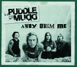 Away From me - Puddle Of Mudd