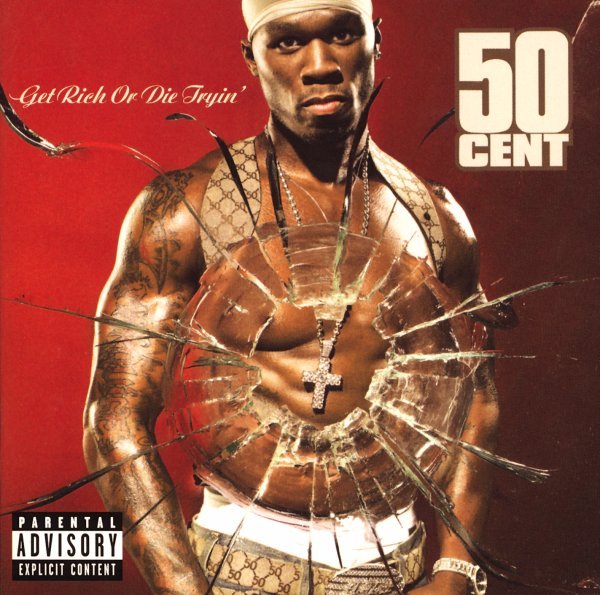 Get Rich Or Die Tryin - 50 Cent