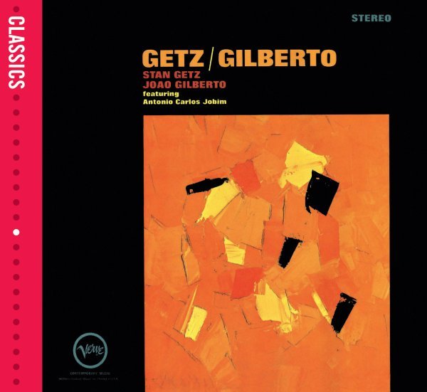 Getz/Gilberto - Stan Getz, João Gilberto