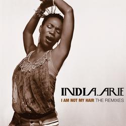 I Am Not My Hair (The Remixes) - India.Arie
