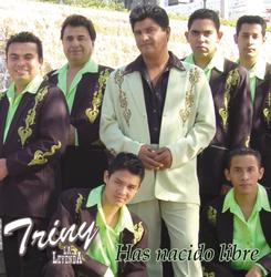Has Nacido Libre - Triny y La Leyenda