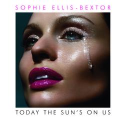 Today The Sun's On Us - Sophie Ellis-Bextor