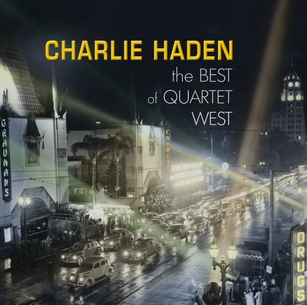 Charlie Haden - The Best Of Quartet West - Charlie Haden Quartet West