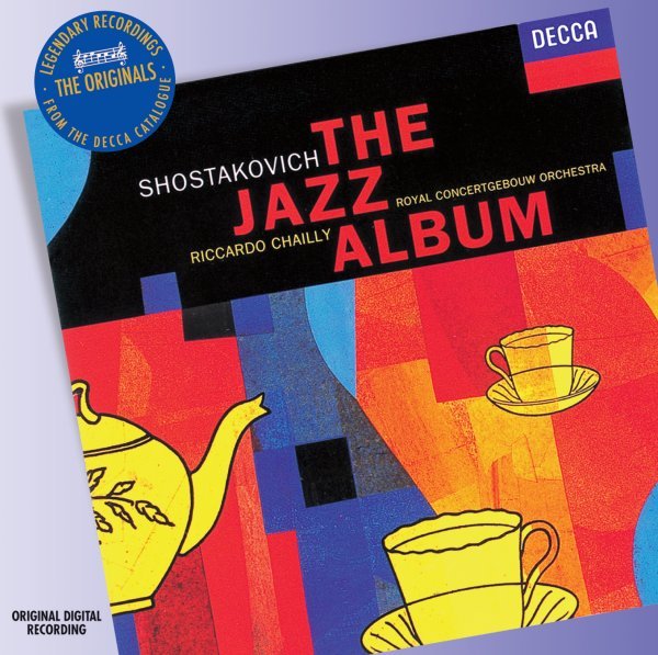 Shostakovich: The Jazz Album - Royal Concertgebouw Orchestra, Riccardo Chailly
