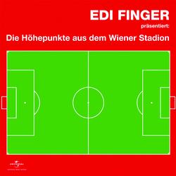 Edi Finger - H&ouml;hepunkte aus dem Wiener Stadion - Edi Finger