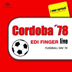 Fu&szlig;ball WM 78 - Edi Finger Live - Edi Finger