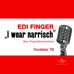 I wear narrisch - Edi Finger