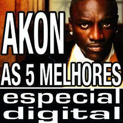 As Cinco Melhores - Akon