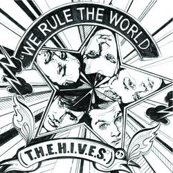We Rule The World (T.H.E.H.I.V.E.S) - The Hives