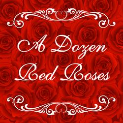 A Dozen Red Roses