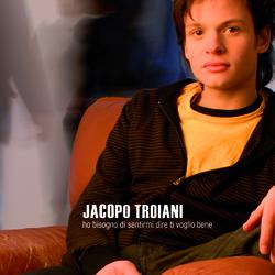 Ho Bisogno Di Sentirmi Dire Ti Voglio Bene - Jacopo Troiani