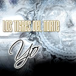 Yo - Los Tigres Del Norte
