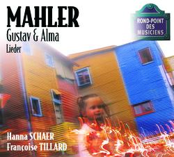 Mahler-Lieder - Hanna Schaer, Françoise Tillard