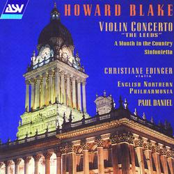 Howard Blake: Violin Concerto "The Leeds"; A Month in the Country Suite; Sinfonietta - Christiane Edinger, English Northern Philharmonia, Paul Daniel