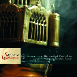 Abbaye solesmes-Vepres et Complies, Kyriale - Choeur des moines de l'Abbaye de Solesmes