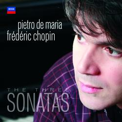 Chopin: The Three Sonatas - Pietro De Maria