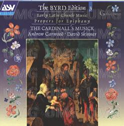 Byrd: Early Latin Church Music; Propers for Epiphany - The Cardinall's Musick, Andrew Carwood, David Skinner
