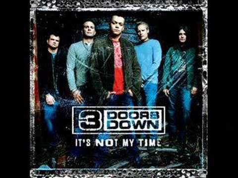 It's Not My Time - 3 Doors Down