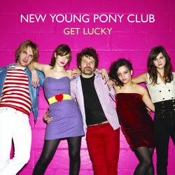 Get Lucky - New Young Pony Club