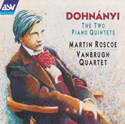 Dohnányi: Piano Quintets - Martin Roscoe, Vanbrugh Quartet