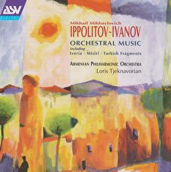 Ippolitov-Ivanov: Mtsiri; Armenian Rhapsody; Caucasian Sketches -Suite no.2