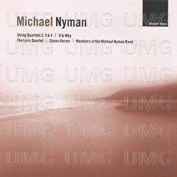 Nyman: String Quartets 2, 3 & 4; If & Why - Lyric Quartet, Simon Haram, The Michael Nyman Band