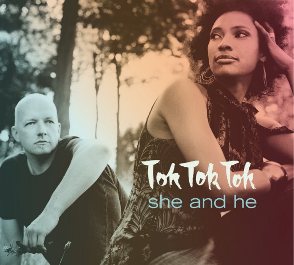 She And He - Tok Tok Tok