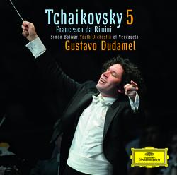 Tchaikovsky: Symphony No.5; Francesca da Rimini - Simón Bolívar Youth Orchestra of Venezuela, Gustavo Dudamel