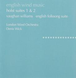 Holst: Suites No. 1 & 2; Hammersmith / Vaughan Williams: English Folk Song Suite; Toccata marziale - London Wind Orchestra, Denis Wick