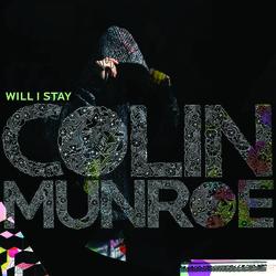 Will I Stay - Colin Munroe