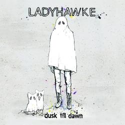 Dusk Till Dawn - Ladyhawke