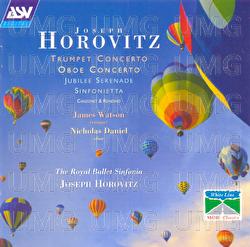 Horovitz: Trumpet Concerto; Oboe Concerto; Jubilee Serenade; Sinfonietta - Nicholas Daniel, James Watson, Royal Ballet Sinfonia