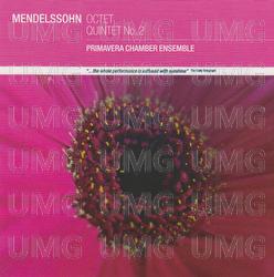Mendelssohn: Octet, Op.20; Quintet, Op.87 - Primavera Chamber Ensemble