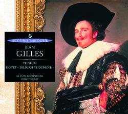 Gilles: Te Deum - Motet: Diligam te, Domine