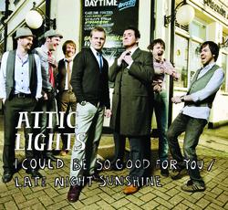 I Could Be So Good For You (Official Minder theme) / Late Night Sunshine - Attic Lights
