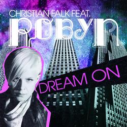 Dream On - Christian Falk, Robyn