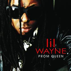 Prom Queen - Lil Wayne
