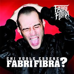 Chi Vuole Essere Fabri Fibra ? - Fabri Fibra