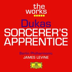 Dukas: The Sorcerer's Apprentice