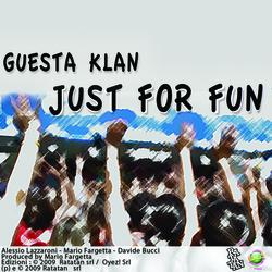 Just For Fun (Alex Guesta  mix) - GUESTA KLAN